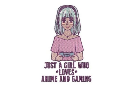 Just a Girl Who Loves Anime and Gaming Embroidery Review